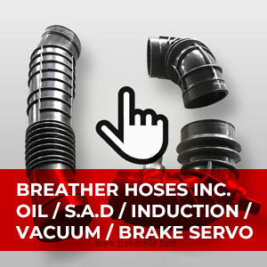 Breather Hoses inc Oil / S.A.D / Induction/Vacuum/Brake Servo